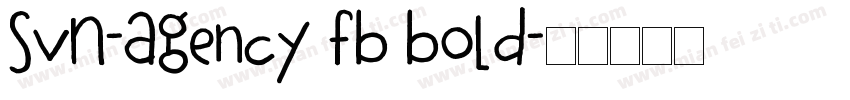 SVN-Agency FB Bold字体转换